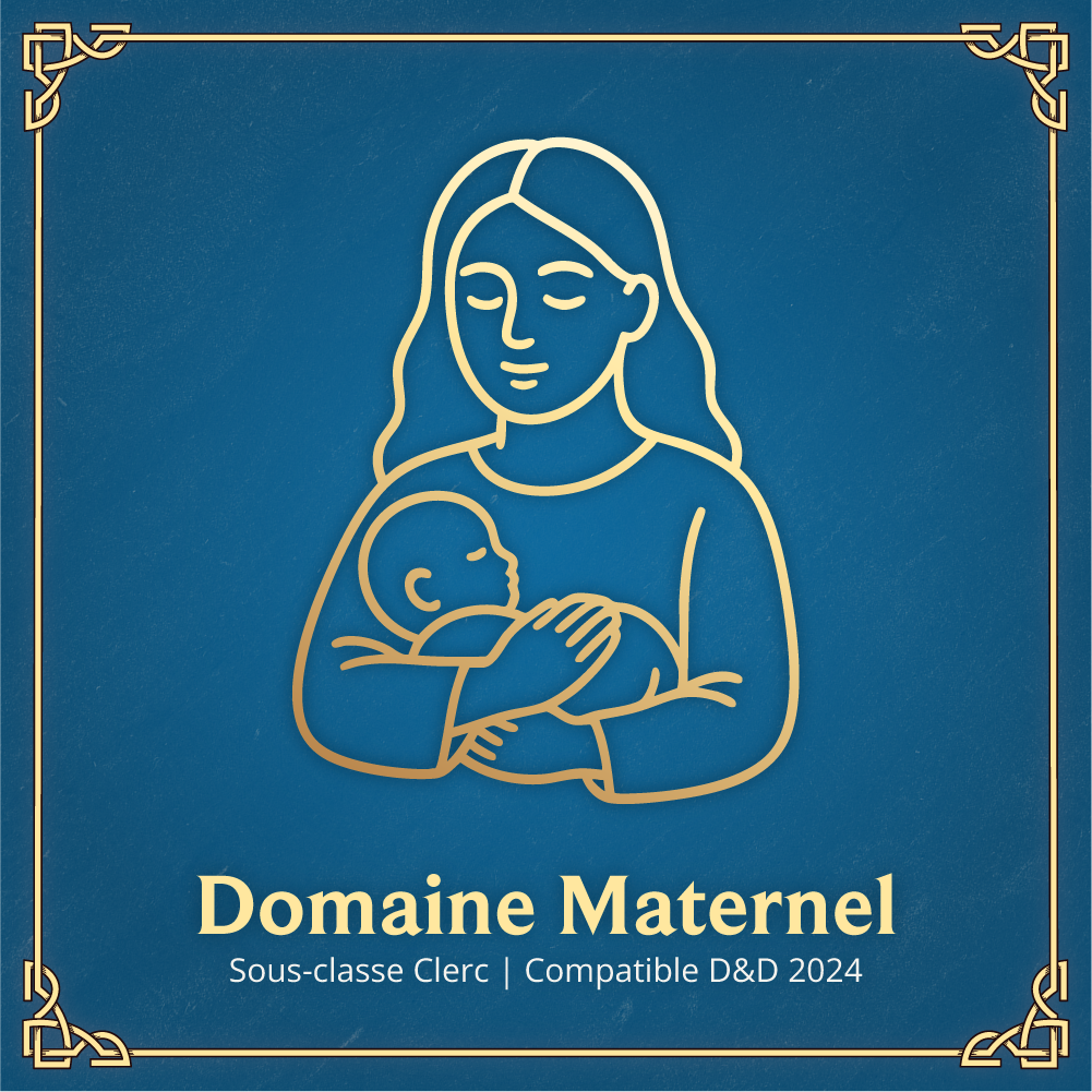 Domaine Maternel - Sous-classe Clerc D&D 2024