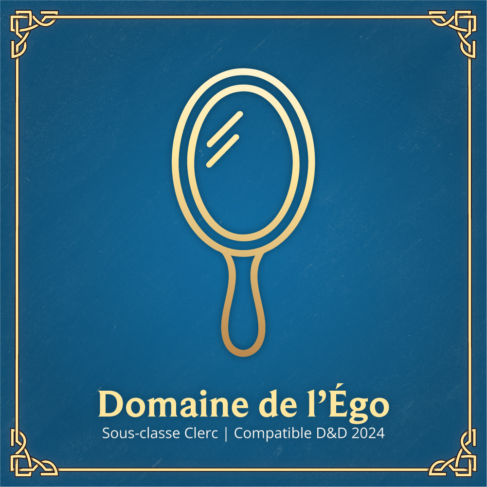 Domaine de l'Égo - Sous-classe Clerc D&D 2024