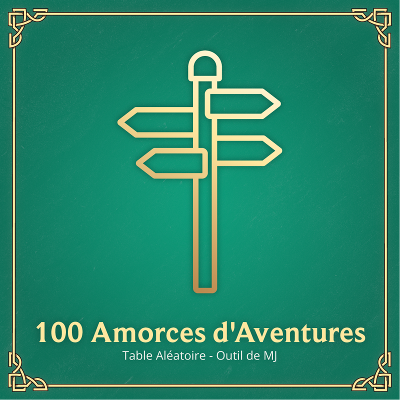 100 Amorces d'Aventures - Table Aléatoire D&D 2024