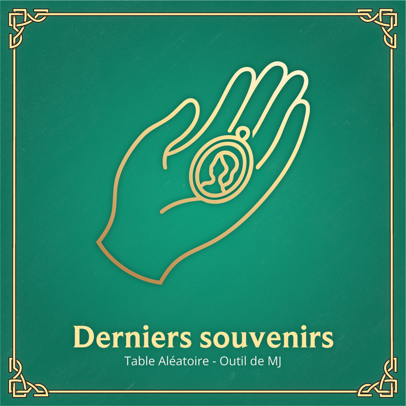 Derniers Souvenirs - Table Aléatoire D&D 2024