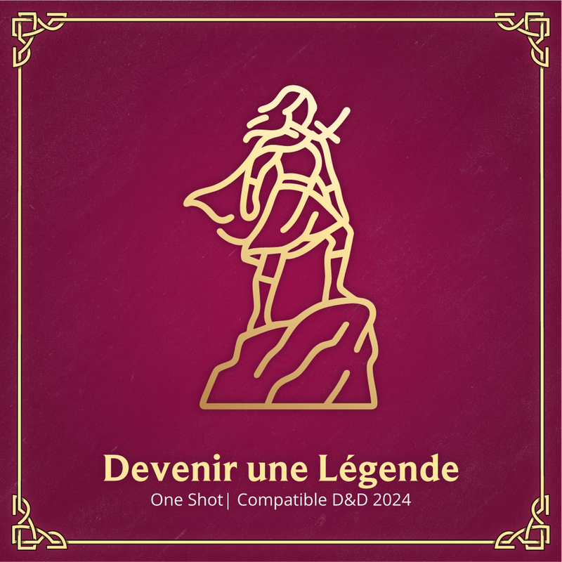 Devenir une Légende - One-Shot D&D 2024