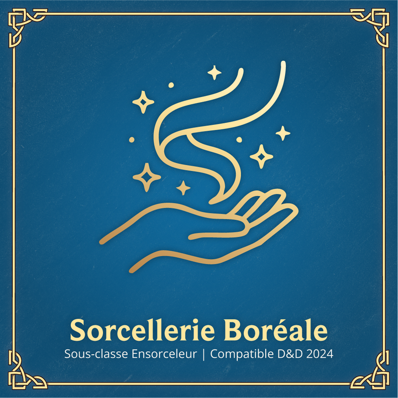 Sorcellerie Boréale - Sous-classe Ensorceleur D&D 2024