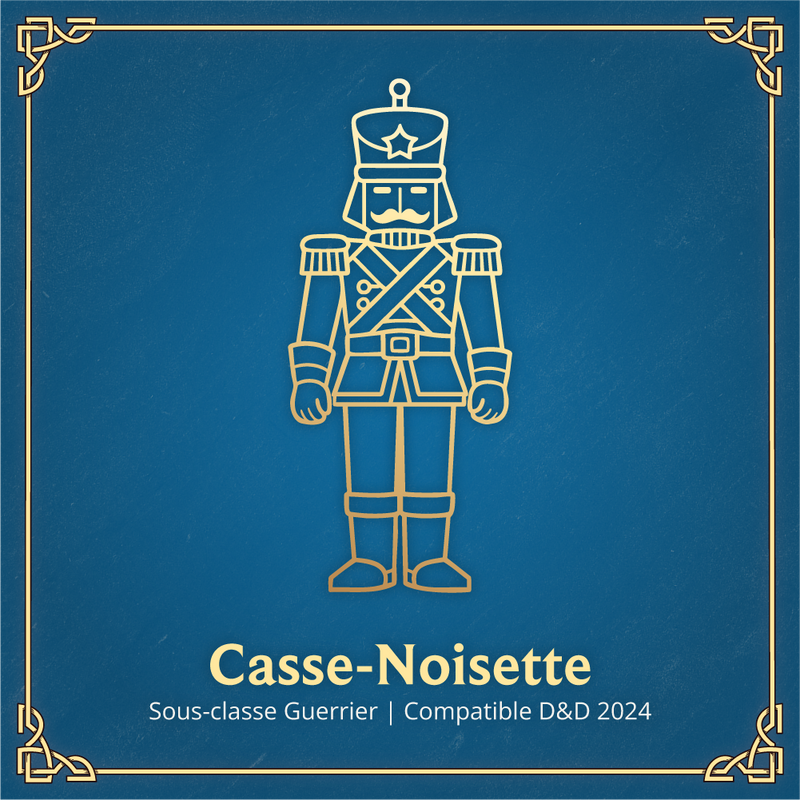 Casse-Noisette - Sous-classe Guerrier D&D 2024
