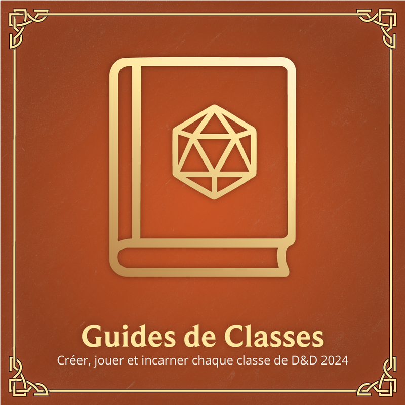 Guides de Classes - Aide de Jeu D&D 2024