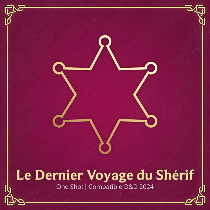 Le Dernier Voyage du Shérif - One-Shot D&D 2024