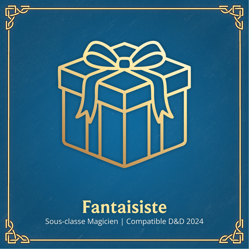 Fantaisiste - Sous-classe Magicien D&D 2024