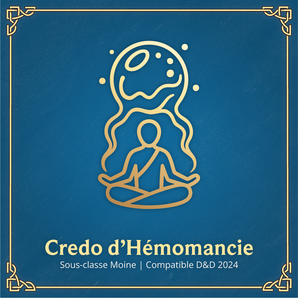 Credo d'Hémomancie - Sous-classe Moine D&D 2024