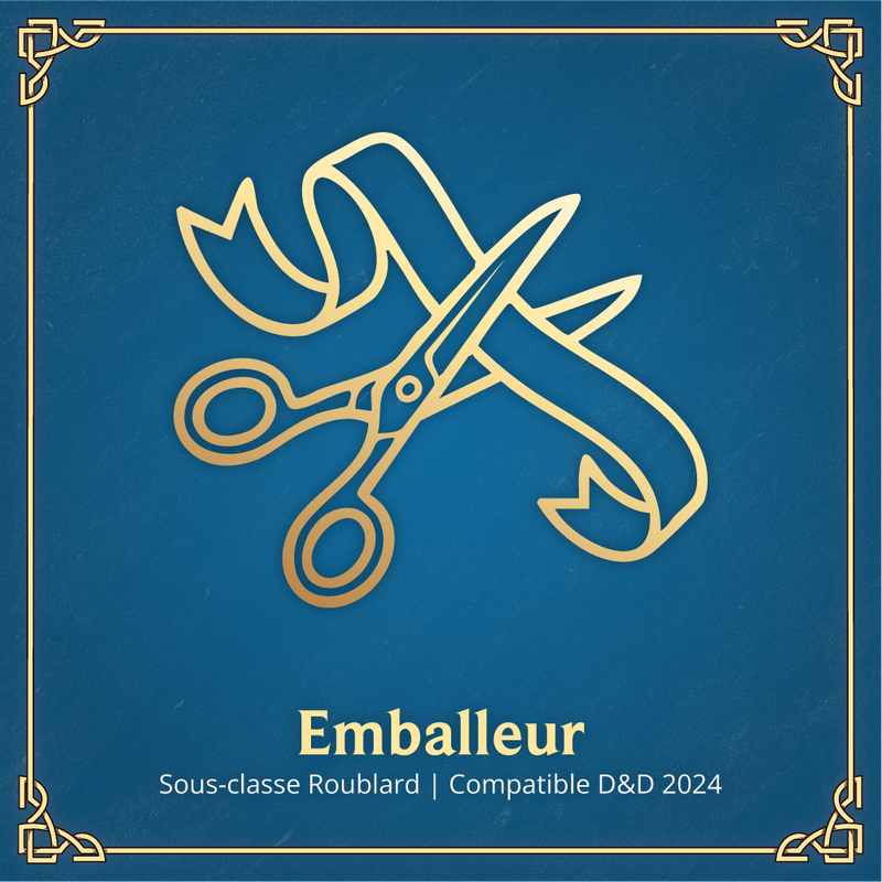Emballeur - Sous-classe Roublard D&D 2024
