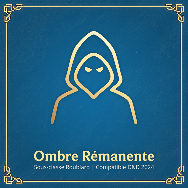 Ombre Rémanente - Sous-classe Roublard D&D 2024