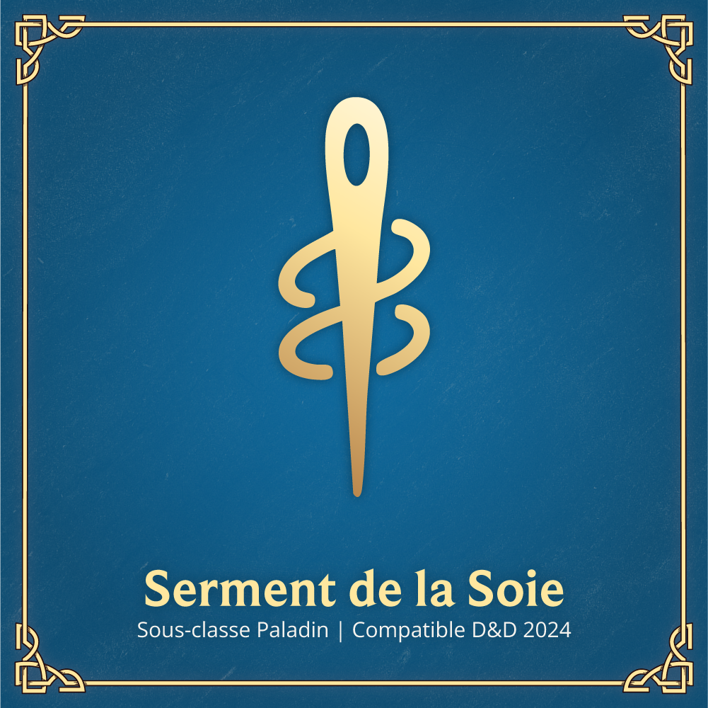 Serment de la Soie - Sous-classe Paladin D&D 2024
